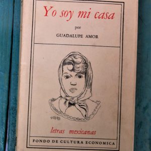 AMOR GUADALUPE. YO SOY MI CASA