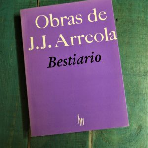 ARREOLA JUAN JOSÉ. BESTIARIO