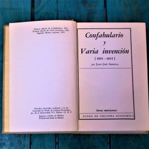ARREOLA JUAN JOSÉ. CONFABULARIO Y VARIA INVENCIÓN (1951-1955)