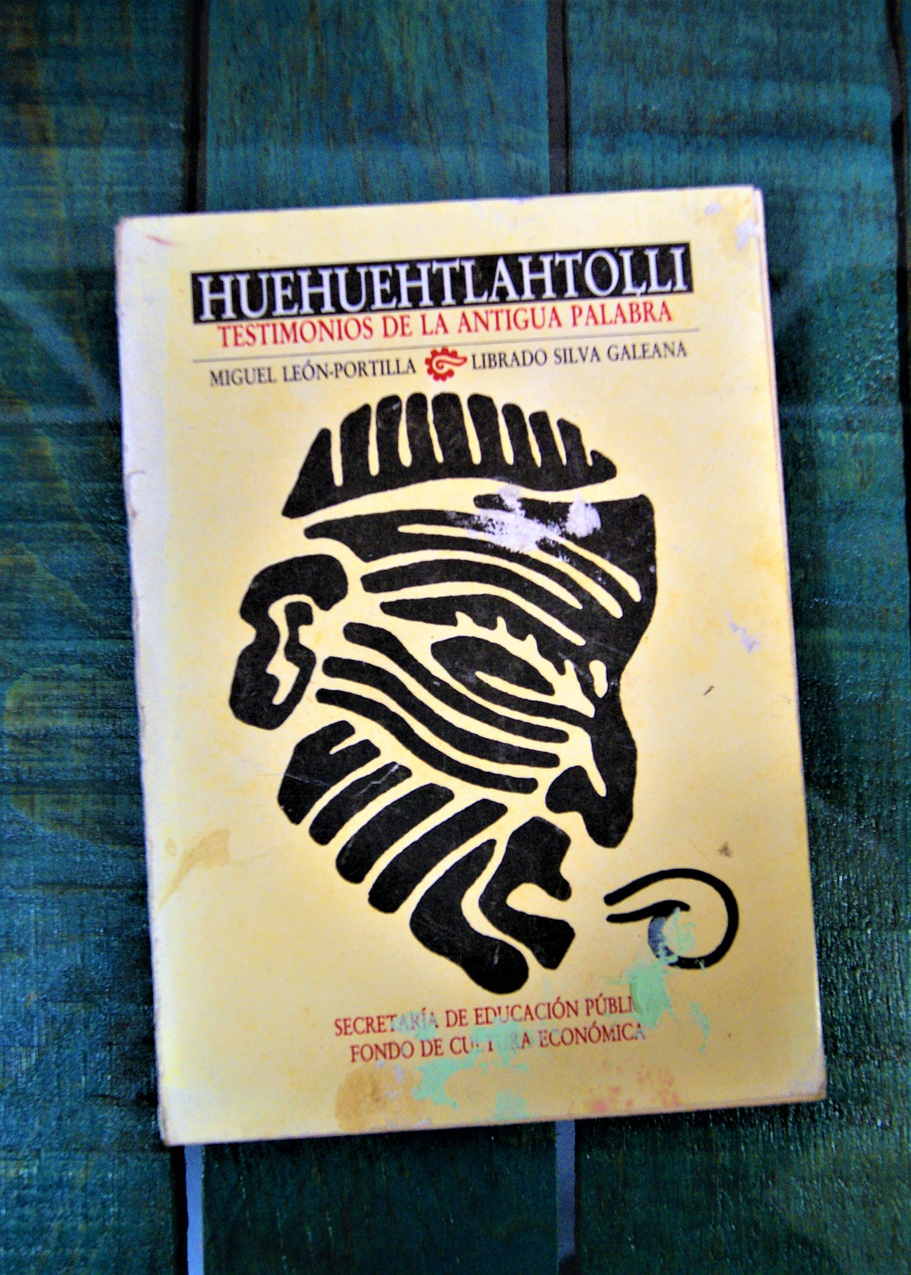 LEÓN-PORTILLA MIGUEL. HUEHUEHTLAHTOLLI. TESTIMONIOS DE LA ANTIGUA PALABRA