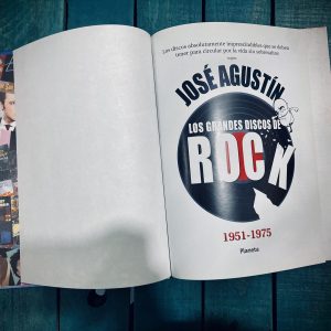 JOSÉ AGUSTÍN SELECCIONA Y COMENTA LOS GRANDES DISCOS DE ROCK 1951-1975