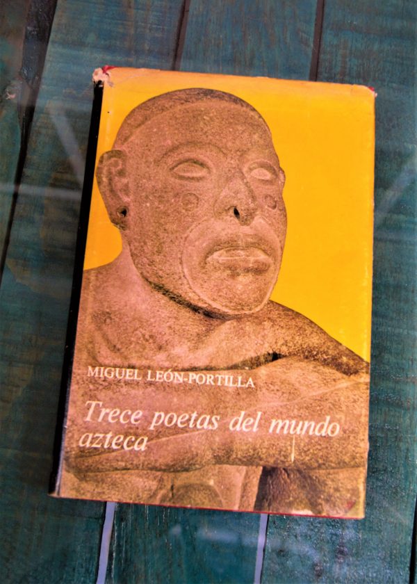 LEÓN-PORTILLA MIGUEL. TRECE POETAS DEL MUNDO AZTECA