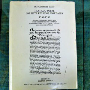 DE OLMOS FRAY ANDRÉS. TRATADO SOBRE LOS SIETE PECADOS MORTALES 1551-1552