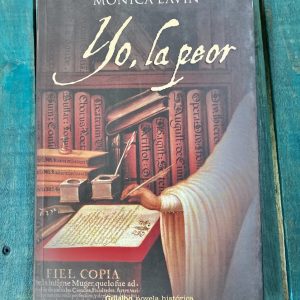 LAVÍN MÓNICA. YO, LA PEOR