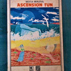 MOLINA SILVIA. ASCENSIÓN TUN