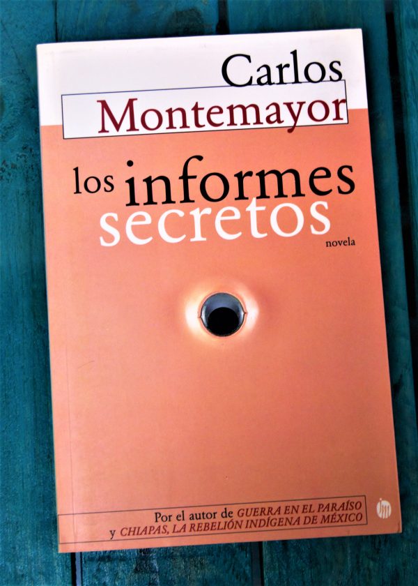 MONTEMAYOR CARLOS. LOS INFORMES SECRETOS