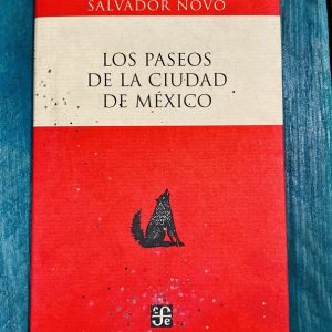 NOVO SALVADOR. LOS PASEOS DE LA CIUDAD DE MÉXICO