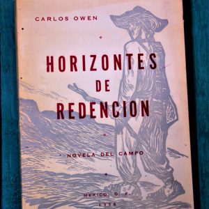 OWEN CARLOS. HORIZONTES DE REDENCIÓN. NOVELA DEL CAMPO