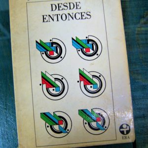 PACHECO JOSÉ EMILIO. DESDE ENTONCES