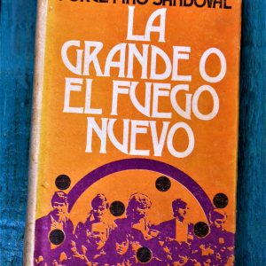 PIÑÓ SANDOVAL JORGE. LA GRANDE O EL FUEGO NUEVO