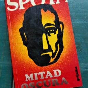SPOTA LUIS. MITAD OSCURA