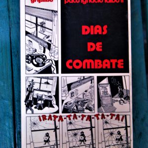 TAIBO II PACO IGNACIO. DÍAS DE COMBATE
