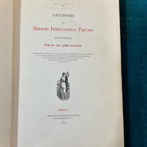 ALGARA JOSÉ. LECCIONES DE DERECHO INTERNACIONAL PRIVADO