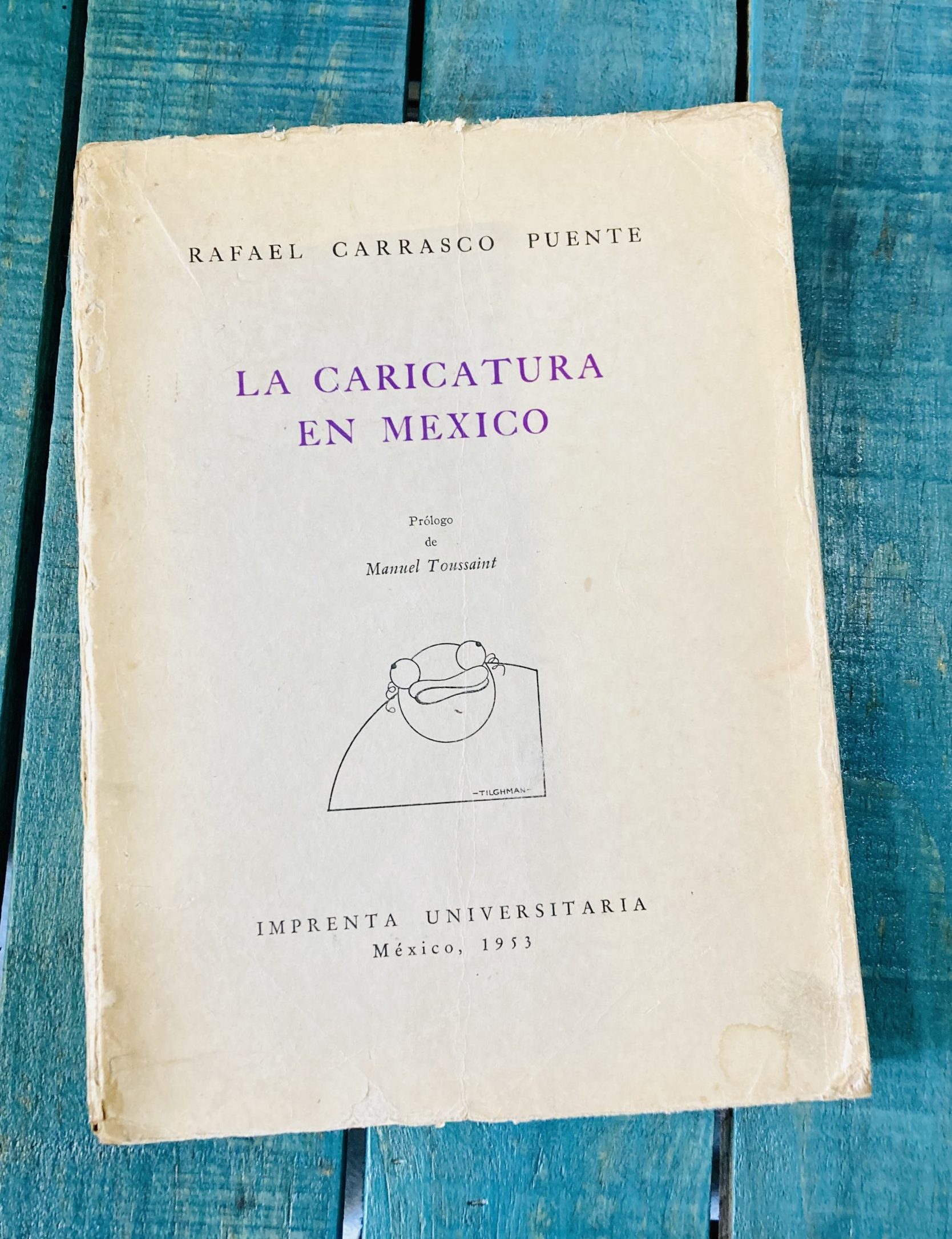 CARRASCO PUENTE RAFAEL. LA CARICATURA EN MÉXICO