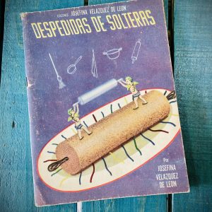 VELÁZQUEZ DE LEÓN JOSEFINA. DESPEDIDAS DE SOLTERAS