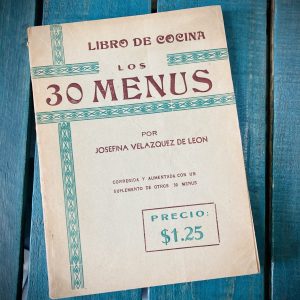 VELÁZQUEZ DE LEÓN JOSEFINA. LIBRO DE COCINA LOS 30 MENÚS
