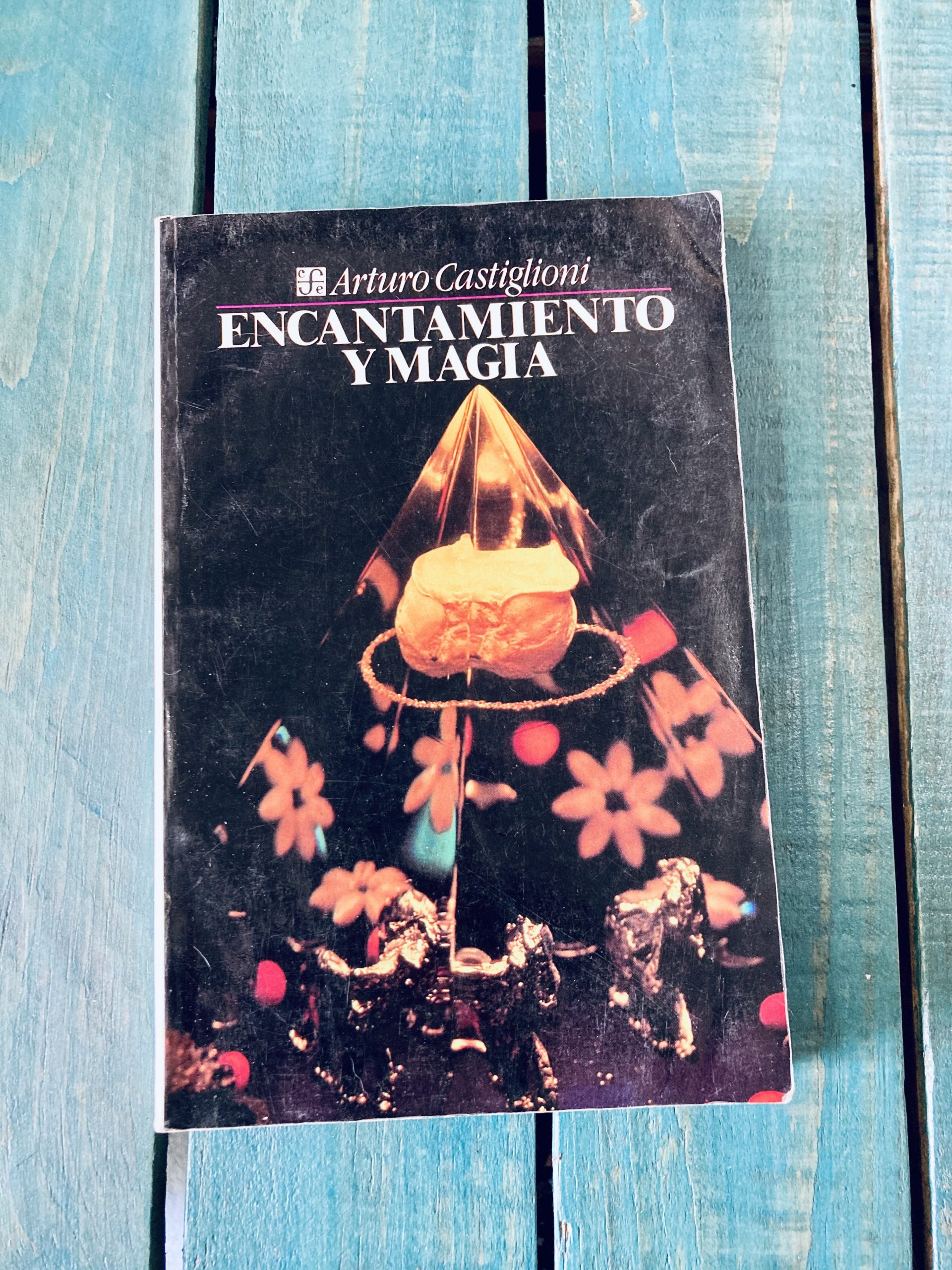 CASTIGLIONI ARTURO. ENCANTAMIENTO Y MAGIA