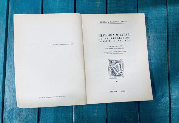 SÁNCHEZ LAMEGO MIGUEL A. HISTORIA MILITAR DE LA REVOLUCIÓN CONSTITUCIONALISTA - Image 10