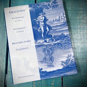 FILÓSTRATO EL VIEJO IMÁGENES, FILÓSTRATO EL JOVEN IMÁGENES Y CALÍSTRATO DESCRIPCIONES