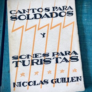 GUILLÉN NICOLÁS. CANTOS PARA SOLDADOS Y SONES PARA TURISTAS
