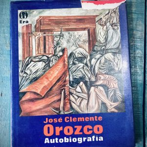 OROZCO JOSÉ CLEMENTE. AUTOBIOGRAFÍA