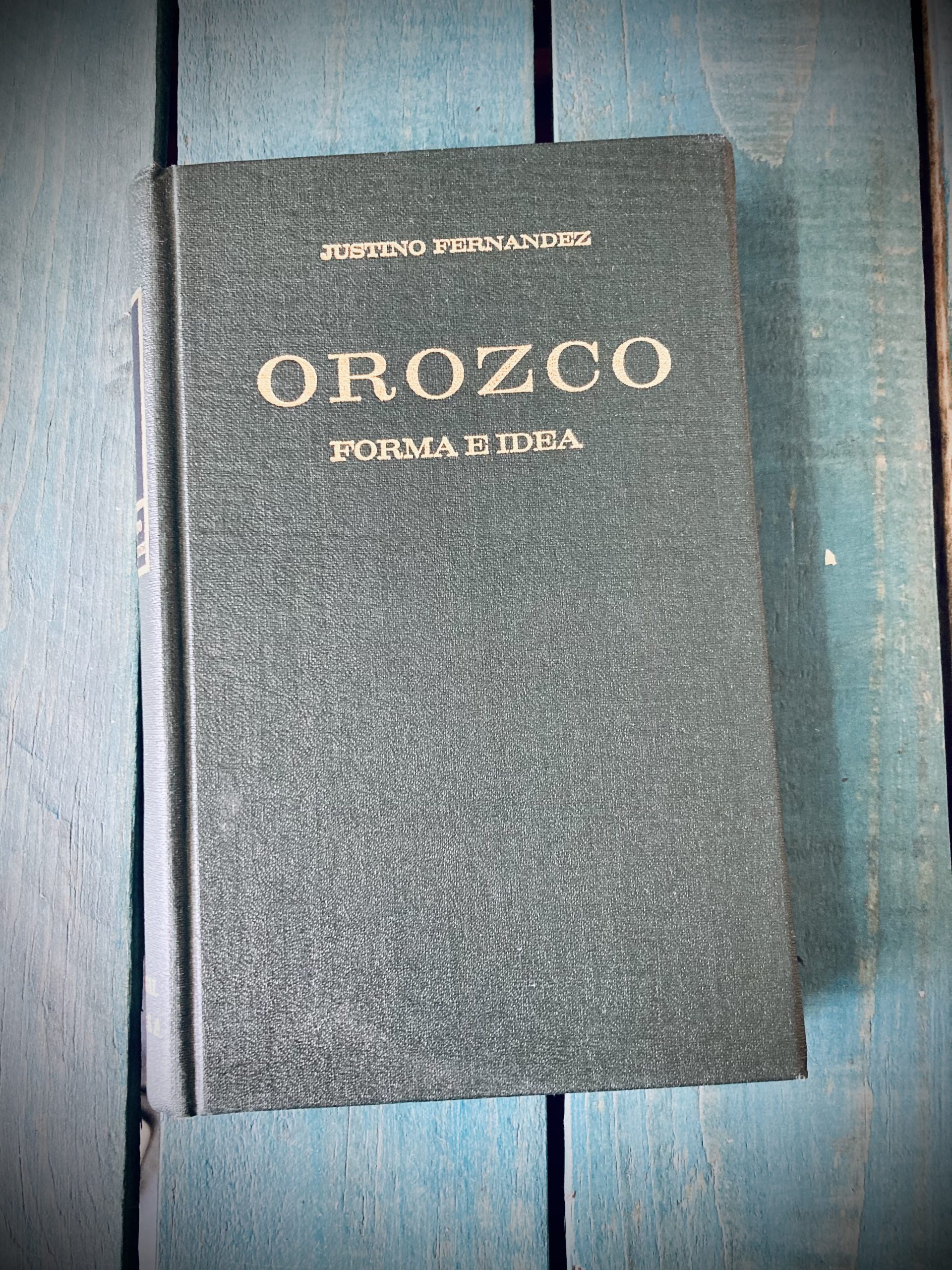 FERNÁNDEZ JUSTINO. OROZCO. FORMA E IDEA
