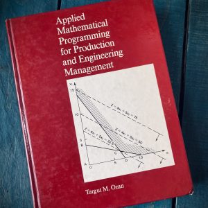 OZAN TURGUT M. APPLIED MATHEMATICAL PROGRAMMING FOR PRODUCTION AND ENGINEERING MANAGEMENT