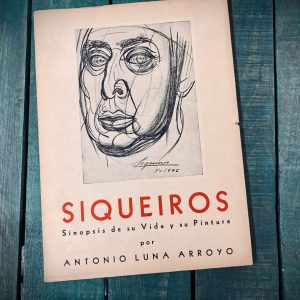 LUNA ARROYO ANTONIO. SIQUEIROS. SINOPSIS DE SU VIDA Y SU PINTURA