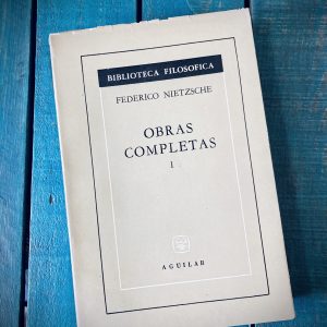 NIETZSCHE FEDERICO. 1. OBRAS COMPLETAS