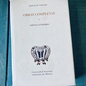 TABLADA JOSÉ JUAN. OBRAS COMPLETAS V. CRÍTICA LITERARIA