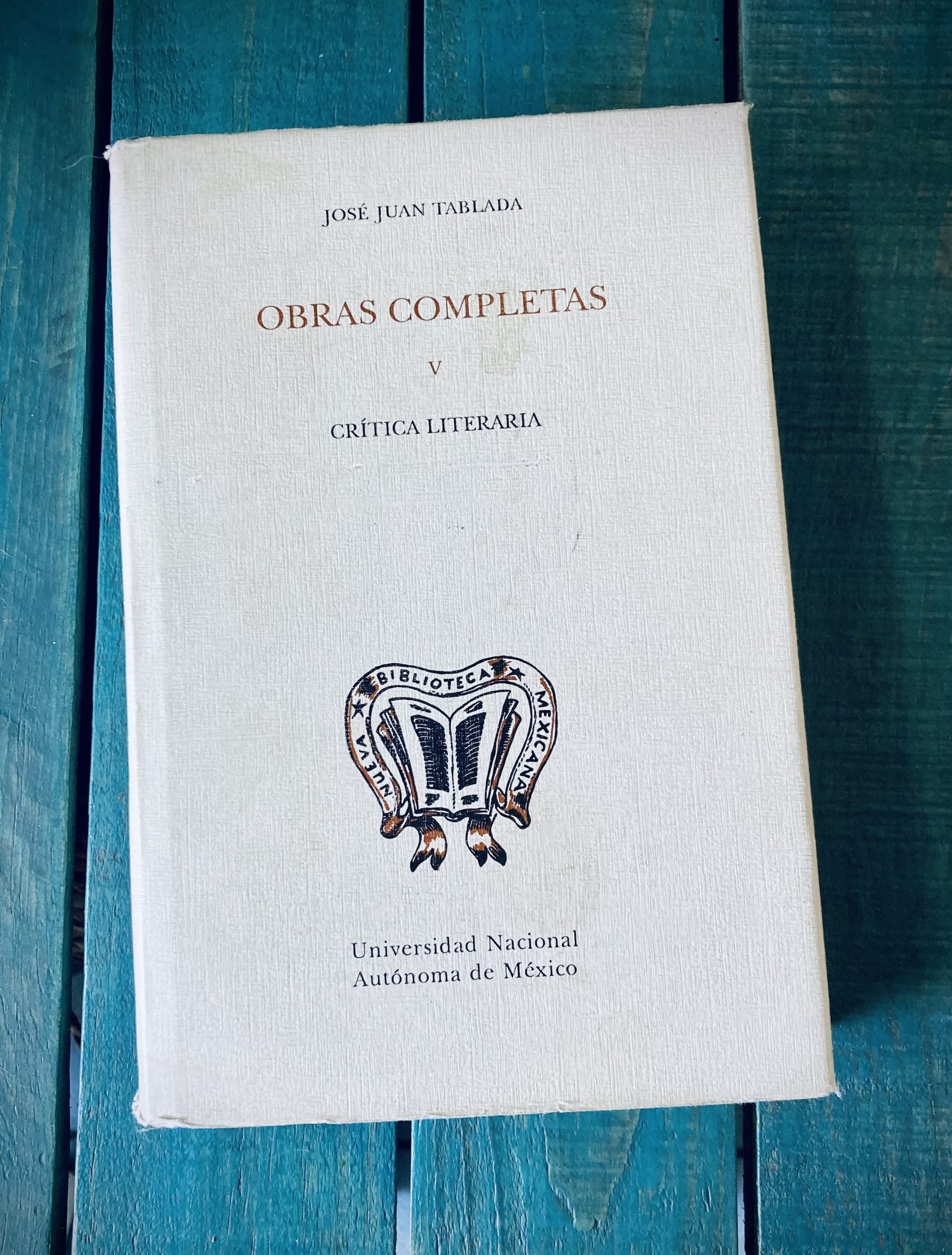 TABLADA JOSÉ JUAN. OBRAS COMPLETAS V. CRÍTICA LITERARIA