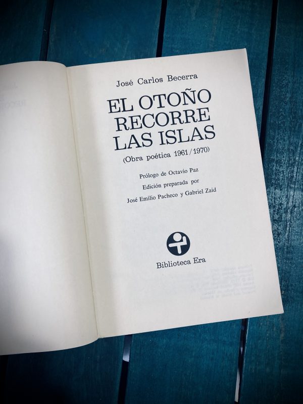 BECERRA JOSÉ CARLOS. EL OTOÑO RECORRE LAS ISLAS (OBRA POÉTICA 1961/1970) - Image 2