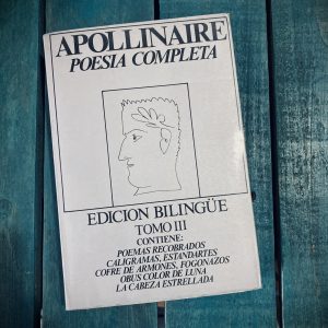 APOLLINAIRE GUILLAUME. OBRA COMPLETA EN POESÍA