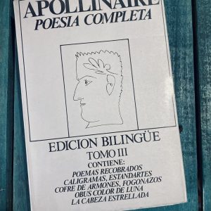 APOLLINAIRE GUILLAUME. POESÍA COMPLETA