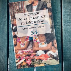 RECETARIO DE LA HUASTECA HIDALGUENSE