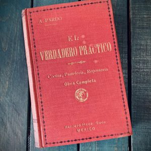 PARDO ALEJANDRO. EL VERDADERO PRÁCTICO. COCINA, PASTELERÍA Y REPOSTERÍA