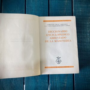 ABRINES LORENZO FRAU. DICCIONARIO ENCICLOPÉDICO ABREVIADO DE LA MASONERÍA