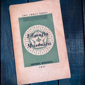 SANTOS LUIS UMBERT. FILOSOFÍA MASÓNICA
