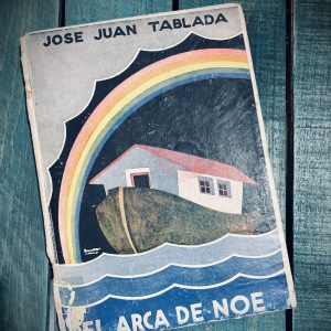 TABLADA JOSÉ JUAN. EL ARCA DE NOÉ. LECTURAS SOBRE ANIMALES