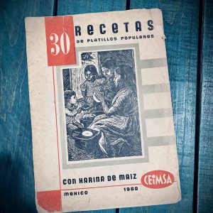 30 RECETAS DE PLATILLOS POPULARES MEXICANOS CON HARINA DE MAÍZ