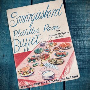 VELÁZQUEZ DE LEÓN JOSEFINA. "SMÖRGASBORD". PLATILLOS PARA BUFFET