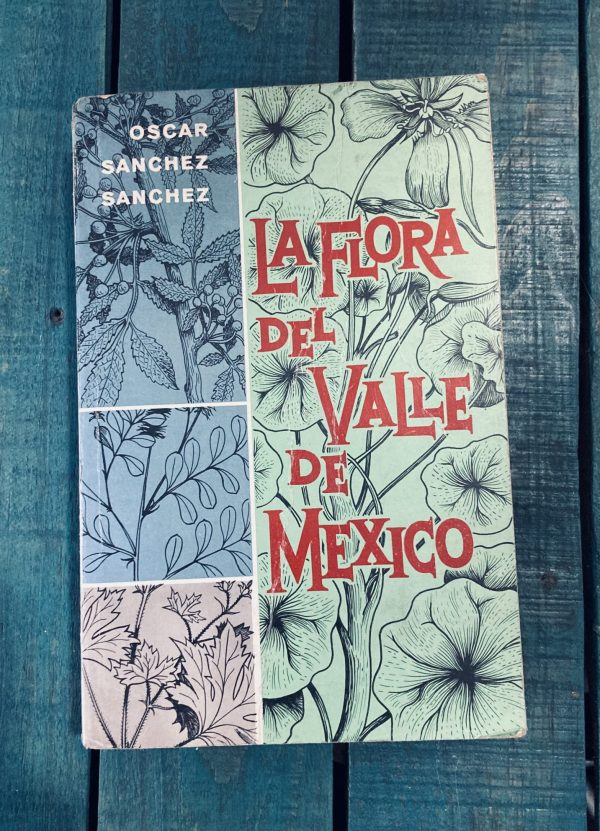 SÁNCHEZ SÁNCHEZ ÓSCAR. LA FLORA DEL VALLE DE MÉXICO