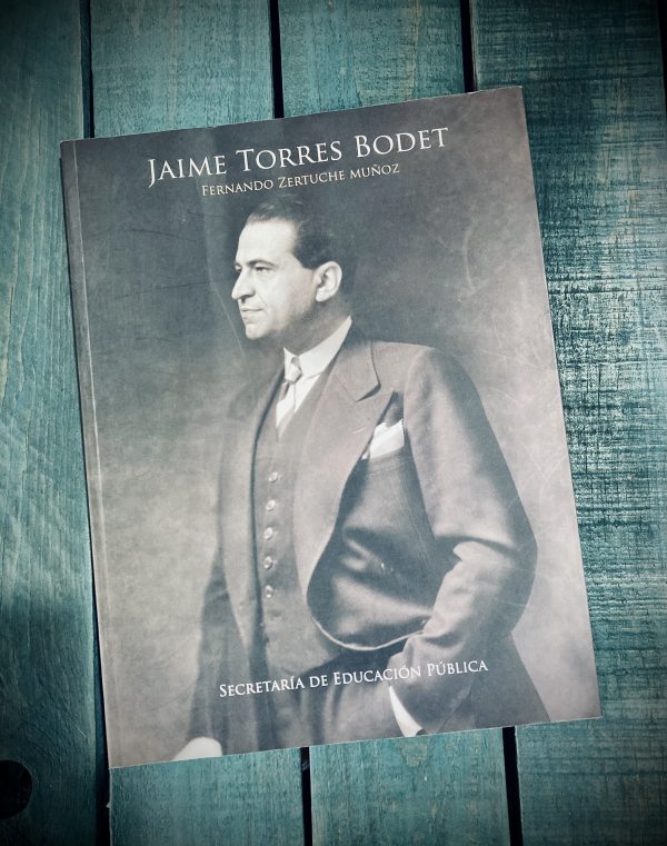 ZERTUCHE MUÑOZ FERNANDO. JAIME TORRES BODET. REALIDAD Y DESTINO