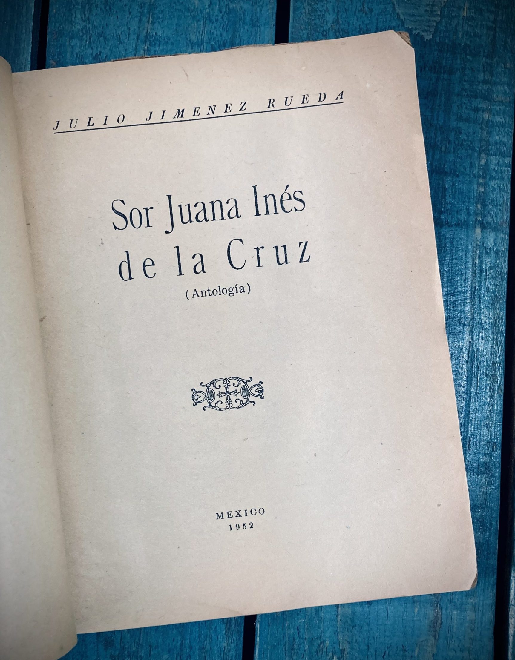 JIMÉNEZ RUEDA JULIO. SOR JUANA INÉS DE LA CRUZ (ANTOLOGÍA) - Image 2