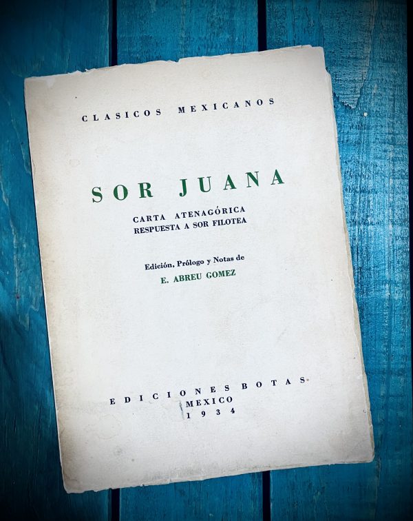 SOR JUANA. CARTA ATENAGÓRICA RESPUESTA A SOR FILOTEA
