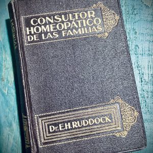 RUDDOCK E. HARRIS. CONSULTOR HOMEOPÁTICO DE LAS FAMILIAS. VANDEMÉCUM HOMEOPÁTICO DE MEDICINA Y CIRUGÍA MODERNAS