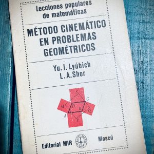 LYÚBICH YU. I. & SHOR L. A. MÉTODO CINEMÁTICO EN PROBLEMAS GEOMÉTRICOS