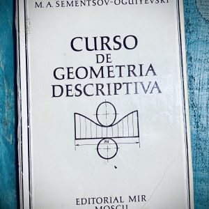 GORDON V. O. & SEMENTSOV-OGUIYEVSKI M. A. CURSO DE GEOMETRÍA DESCRIPTIVA