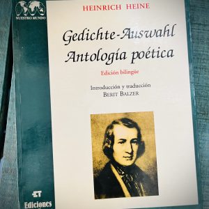 HEINE HEINRICH. GEDICHTE-AUSWAHL. ANTOLOGÍA POÉTICA