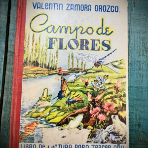 ZAMORA OROZCO VALENTÍN. CAMPO DE FLORES. LIBRO DE LECTURA PARA TERCER AÑO